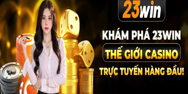 23win sân chơi đỉnh cao thách thức mọi giới hạn!