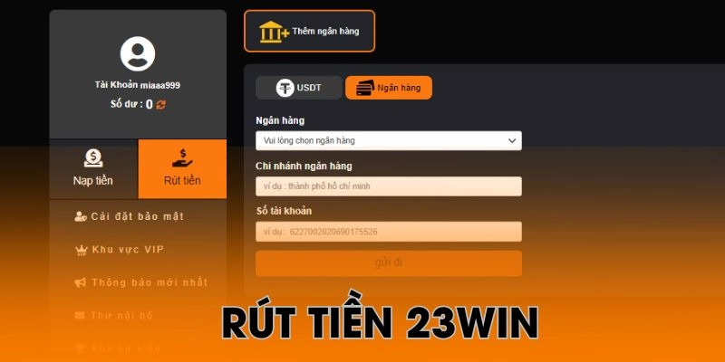 Rút tiền 23WIN qua tài khoản ngân hàng siêu tiện lợi