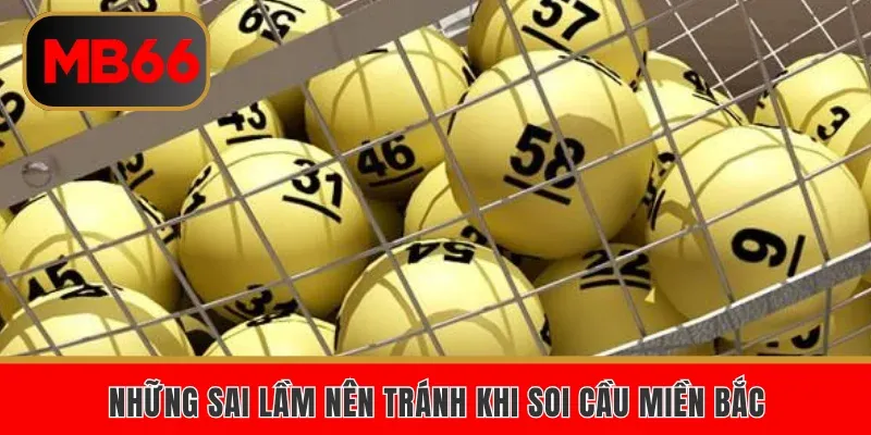 Những sai lầm nên tránh khi soi cầu miền Bắc